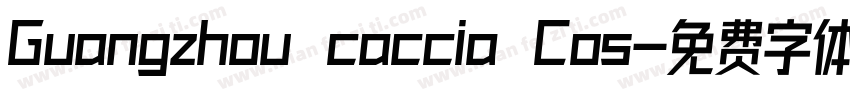 Guangzhou caccia Cos字体转换